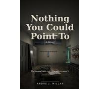 Nothing You Could Point To: A Novel