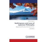 Nothingness and Love of Japanese Philosophy: Beyond the difficulties of the Corona Crisis 2nd Edition