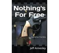 Nothing's For Free