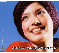Nothing's Gonna Change [Import]