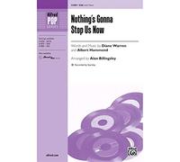 Nothing's Gonna Stop Us Now - Words and music by Diane Warren and Albert Hammond / arr. Alan Billingsley - Choral Octavo - SSA
