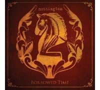 Nothington - Borrowed Time [Import]
