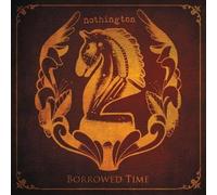 Nothington - Borrowed Time [Import]