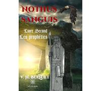 Nothus sanguis - Tome 2 : Les prophéties