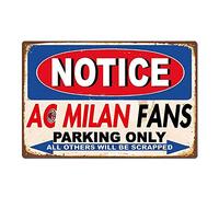 Notice AC Milan Fans Parking Only Affiche murale en métal rétro Plaque d'avertissement vintage Peinture sur fer Décoration à suspendre pour bureau, chambre à coucher, salon, club