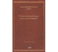Notice biographique sur le curé Mérino / publiée par Don Mariano Rodríguez de Abajo,... [édition 1846]