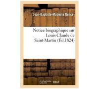Notice Biographique Sur Louis-Claude De Saint-Martin