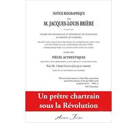 Notice biographique sur M. Jacques-Louis Brière: Un prêtre chartrain sous la Révolution
