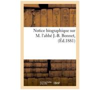 Notice Biographique Sur M. L'abbé J.-B. Bonnet