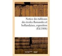 Notice des tableaux des écoles flamandes et hollandaises, exposition Collectif (Auteur)