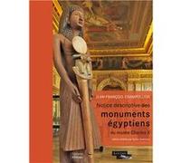 Notice descriptive des monuments égyptiens du musée Charles X Champollion J.-Fr. (Auteur)