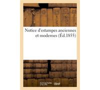 Notice d'estampes anciennes et modernes - Collectif - Hachette Bnf - broché - Livre