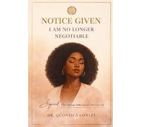 Notice Given: I Am No Longer Negotiable: Signed, The Woman Who Finally Chose Herself
