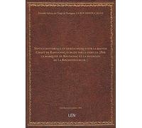 Notice historique et généalogique sur la maison Chapt de Rastignac, publiée par la famille. [Par la