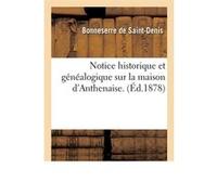 Notice historique et généalogique sur la maison d'Anthenaise. (Éd.1878) Collectif (Auteur)