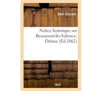 Notice historique sur Beaumont-lès-Valence Drôme – Hachette Livre