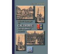 Notice Historique Sur Caudebec-Lès-Elbeuf T,2 Saint - Denis, Henri - Michel (Auteur)