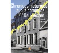 Notice historique sur la commune de Deux-Acren: Edition révisée et augmentée