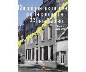 Notice historique sur la commune de Deux-Acren: Edition révisée et augmentée