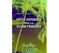 Notice historique sur la Guyane française