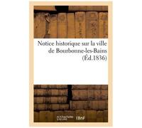 Notice Historique Sur La Ville De Bourbonne-Les-Bains
