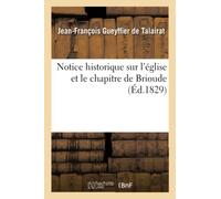 Notice historique sur l'église et le chapitre de Brioude