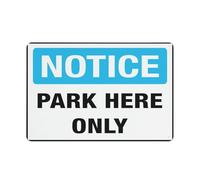 Notice Park Here Only Panneau d'avertissement en aluminium avec symbole pour intérieur et extérieur 30,5 x 20,3 cm