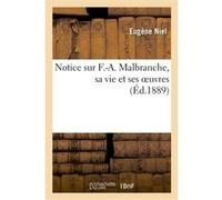 Notice sur F.-A. Malbranche, sa vie et ses oeuvres Niel Eugene (Auteur), sciences Société libre d'agriculture (Auteur)