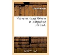 Notice sur Hautes-Molunes et les Bouchoux (Éd.1896) ed.1896 - Gustave Burdet - Hachette Bnf - broché - Livre