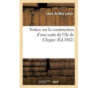 Notice sur la construction d'une carte de l'île de Chypre