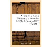 Notice sur la famille Tholozan à la révocation de l'édit de Nantes (1685)