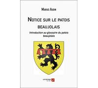 Notice sur le patois beaujolais: Introduction au glossaire du patois beaujolais