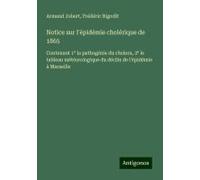 Notice Sur L'épidémie Cholérique De 1865