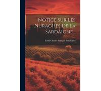 Notice Sur Les Nuraghes De La Sardaigne...