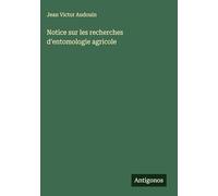 Notice sur les recherches d'entomologie agricole
