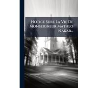 Notice Sure La Vie De Monseigneur Matheo Nakar...
