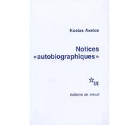 Notices autobiographiques - Kostas Axelos - Minuit - broché - Livre
