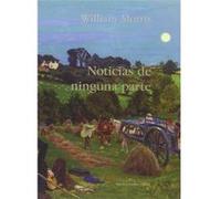 Noticias De Ninguna Parte - [Livre en VO] Morris Morris, William (Auteur)