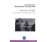Nancy Berthier – Noticiero ICAIC : 30 ans d'actualités cinématographiques à Cuba – Broché