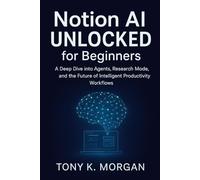 Notion AI Unlocked for Beginners: A Deep Dive into Agents, Research Mode, and the Future of Intelligent Productivity Workflows