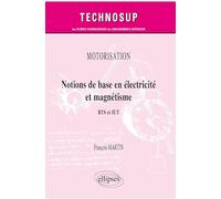 Notions de base en électricité et magnétisme: BTS et IUT