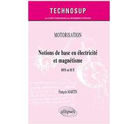 Notions de base en électricité et magnétisme: BTS et IUT
