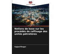 Notions de base sur les procédés de raffinage des unités pétrolières