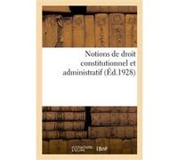 Notions de droit constitutionnel et administratif Collectif (Auteur)