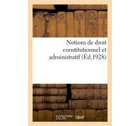 Notions de droit constitutionnel et administratif - Collectif - Hachette Bnf - broché - Livre