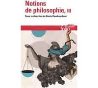 Notions de philosophie Collectif (Auteur), Denis Kambouchner (Editeur du volume)
