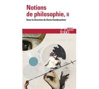 Notions de philosophie – Tome II – Gallimard
