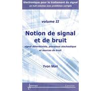 Notions de signal et de bruit signal deterministe processus - Yoshi Mori - Hermes Science Publications - broché - Livre