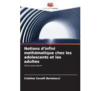 Notions d'infini mathématique chez les adolescents et les adultes