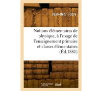 Notions élémentaires de physique À l'usage de l'enseignement primaire et des classes élémentaires - Victorin Fabre - Hachette Bnf - broché - Livre